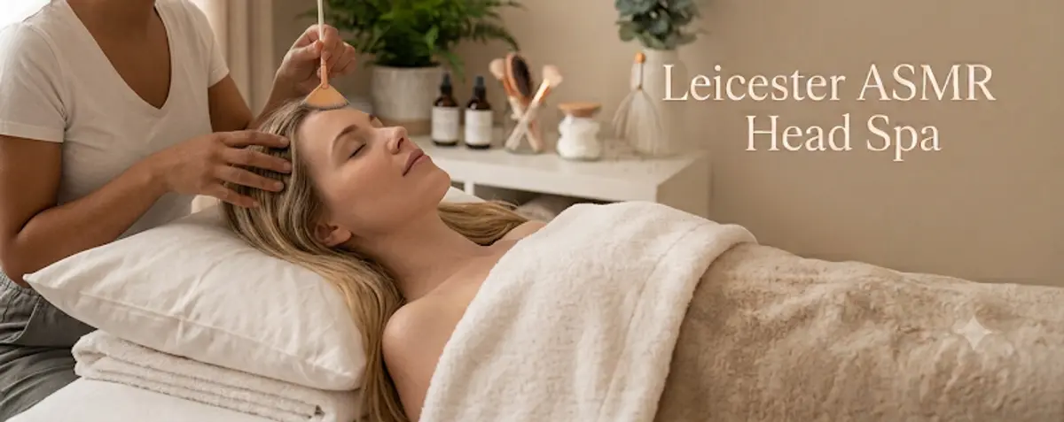 Leicester ASMR Head Spa - Head Spa